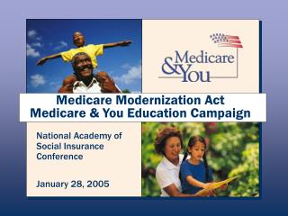Medicare Modernization Act Medicare &amp; You Education Campaign