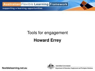 Tools for engagement Howard Errey