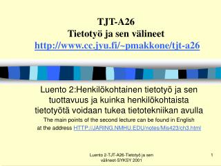 TJT-A26 Tietotyö ja sen välineet cc.jyu.fi/~pmakkone/tjt-a26