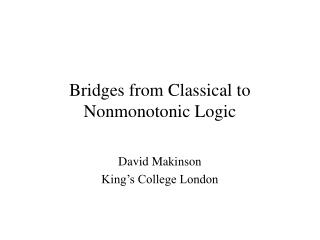 Bridges from Classical to Nonmonotonic Logic