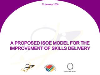 A PROPOSED ISOE MODEL FOR THE IMPROVEMENT OF SKILLS DELIVERY