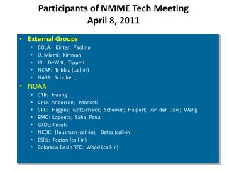 Participants of NMME Tech Meeting April 8, 2011