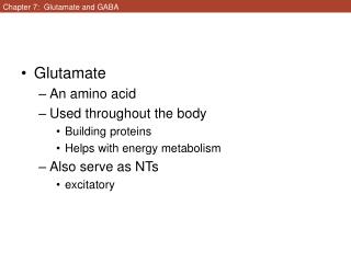 Chapter 7: Glutamate and GABA