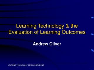 Learning Technology &amp; the Evaluation of Learning Outcomes