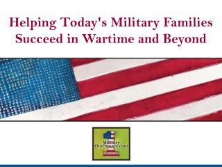 Helping Today's Military Families Succeed in Wartime and Beyond