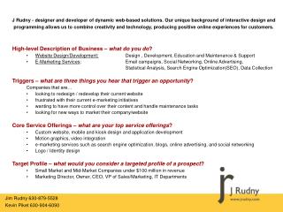 High-level Description of Business – what do you do ? Website Design/Development: 	Design , Development, Education and