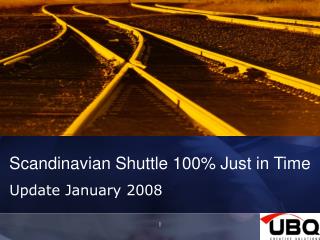 Scandinavian Shuttle 100% Just in Time