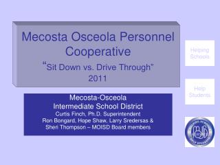 Mecosta Osceola Personnel Cooperative “ Sit Down vs. Drive Through” 2011