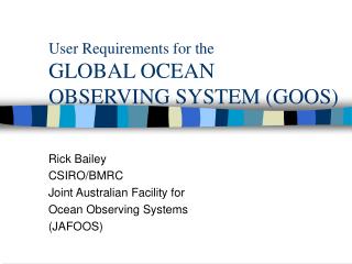 User Requirements for the GLOBAL OCEAN OBSERVING SYSTEM (GOOS)