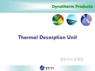 Dynatherm Products