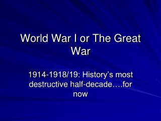 World War I or The Great War