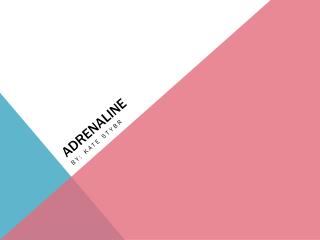 Adrenaline