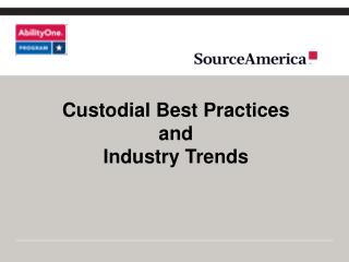 Custodial Best Practices and Industry Trends