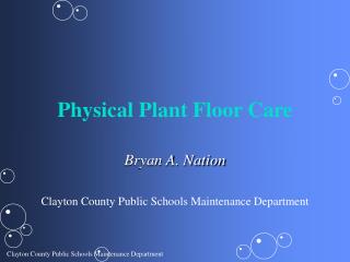 Physical Plant Floor Care