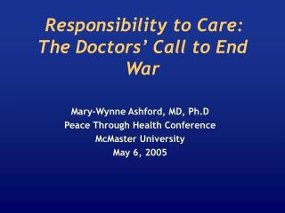 Responsibility to Care: The Doctors’ Call to End War