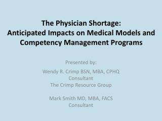 The Physician Shortage: Anticipated Impacts on Medical Models and Competency Management Programs