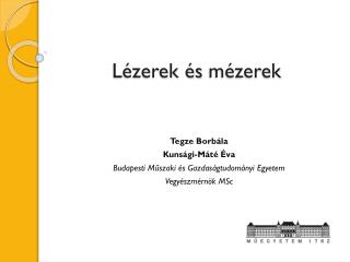 Lézerek és mézerek