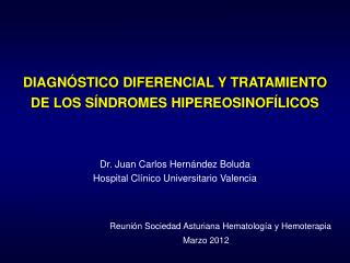 Dr. Juan Carlos Hernández Boluda Hospital Clínico Universitario Valencia