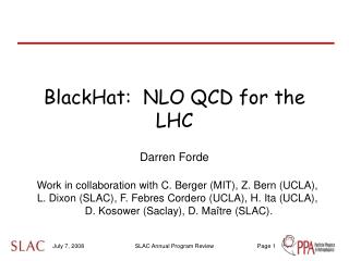 BlackHat:  NLO QCD for the LHC