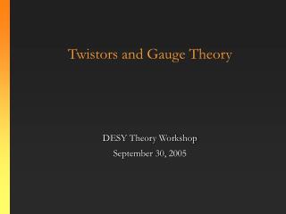 Twistors and Gauge Theory