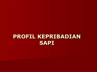 PROFIL KEPRIBADIAN SAPI