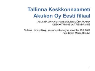 Tallinna Keskkonnaamet/ A kukon O y Eesti filiaal