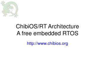 ChibiOS/RT Architecture A free embedded RTOS