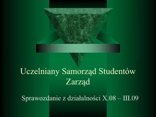 Uczelniany Samorząd Studentów Zarząd