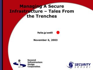 Managing A Secure Infrastructure – Tales From the Trenches