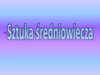 Sztuka średniowiecza