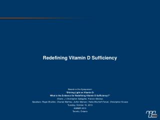 Redefining Vitamin D Sufficiency Based on the Symposium “Shining Light on Vitamin D: