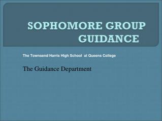 The Townsend Harris High School at Queens College The Guidance Department