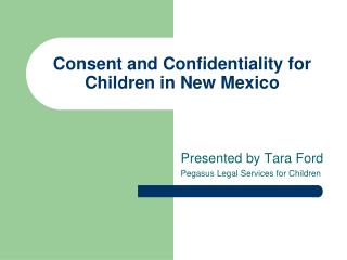 Consent and Confidentiality for Children in New Mexico