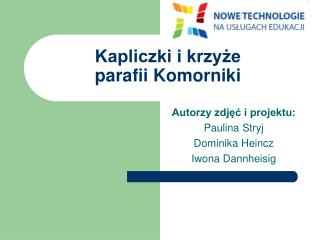 Kapliczki i krzyże parafii Komorniki