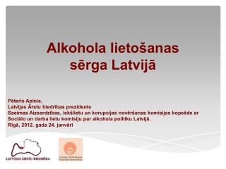 Alkohola lietošanas sērga Latvijā