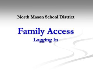 North Mason School District Family Access Logging In