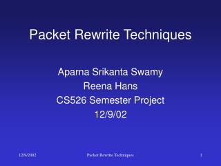 Packet Rewrite Techniques