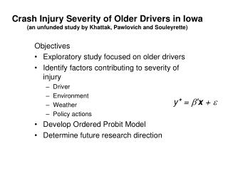 Objectives Exploratory study focused on older drivers
