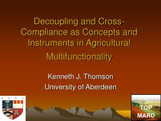 Decoupling and Cross-Compliance as Concepts and Instruments in Agricultural Multifunctionality