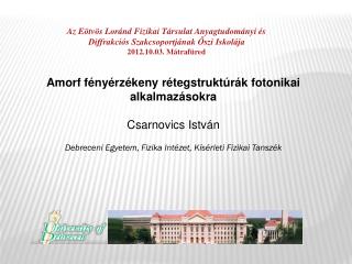 Amorf fényérzékeny rétegstruktúrák fotonikai alkalmazásokra Csarnovics István