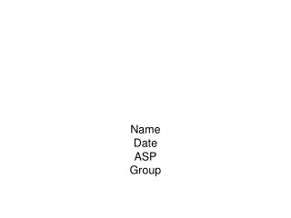 Name Date ASP Group