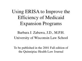 Using ERISA to Improve the Efficiency of Medicaid Expansion Programs