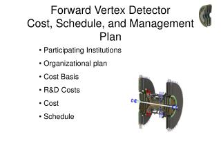 Forward Vertex Detector Cost, Schedule, and Management Plan