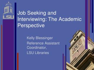 Job Seeking and Interviewing: The Academic Perspective