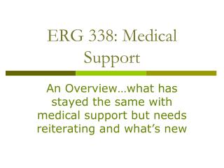 ERG 338: Medical Support