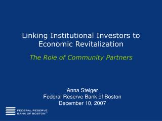 Linking Institutional Investors to Economic Revitalization The Role of Community Partners