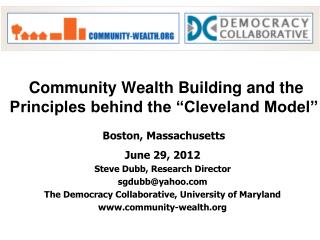 Community Wealth Building and the Principles behind the “Cleveland Model” Boston, Massachusetts