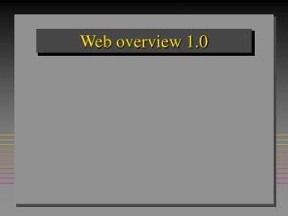 Web overview 1.0