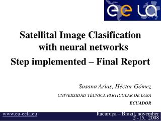 Satellital Image Clasification with neural networks Step implemented – Final Report