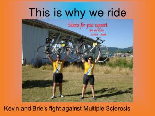This is why we ride